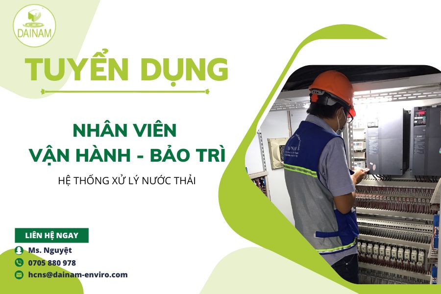 Tuyển Dụng Nhân Viên Vận Hành - Bảo Trì Hệ Thống  Xử Lý Nước Thải