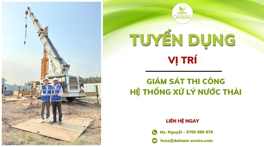 TUYỂN DỤNG GIÁM SÁT THI CÔNG HỆ THỐNG XỬ LÝ NƯỚC THẢI