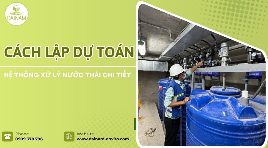 Cách Lập Dự Toán Hệ Thống Xử Lý Nước Thải Chi Tiết