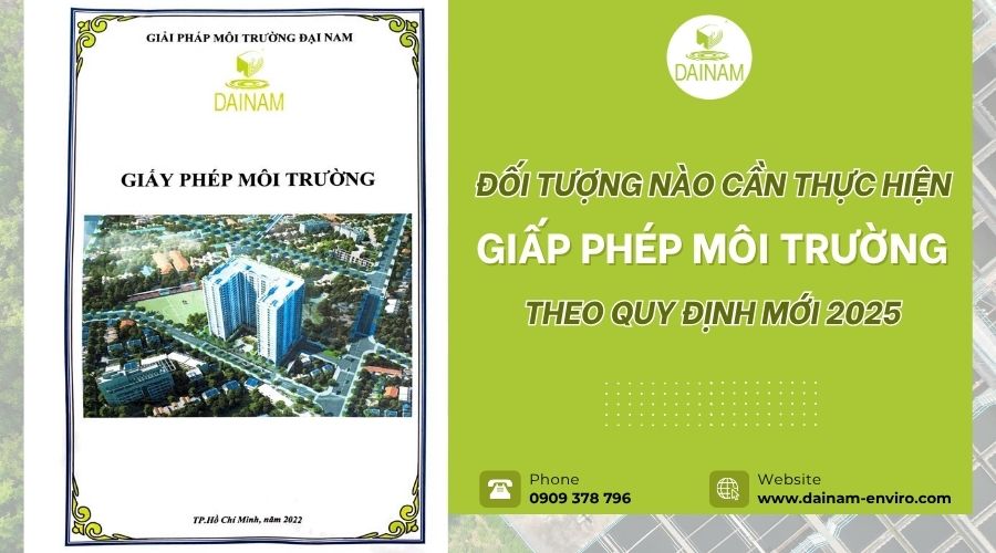 Đối Tượng Nào Cần Thực Hiện Giấy Phép Môi Trường Theo Quy Định Mới 2025