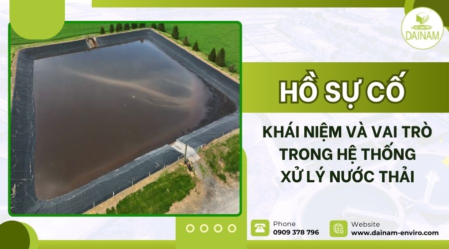 Hồ Sự Cố: Khái Niệm Và Vai Trò Trong Hệ Thống Xử Lý Nước Thải