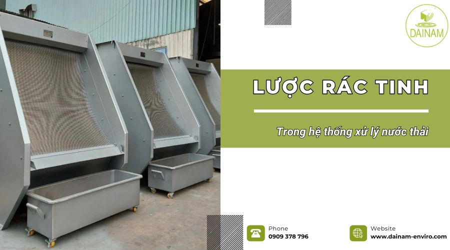 Thiết Bị Lược Rác Tinh Trong Hệ Thống Xử Lý Nước Thải