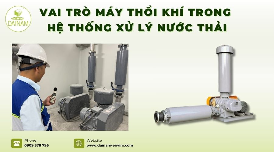 Vai Trò Máy Thổi Khí Trong Hệ Thống Xử Lý Nước Thải