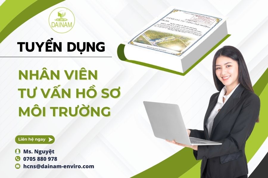 Tuyển Dụng Nhân Viên Tư Vấn Hồ Sơ Môi Trường