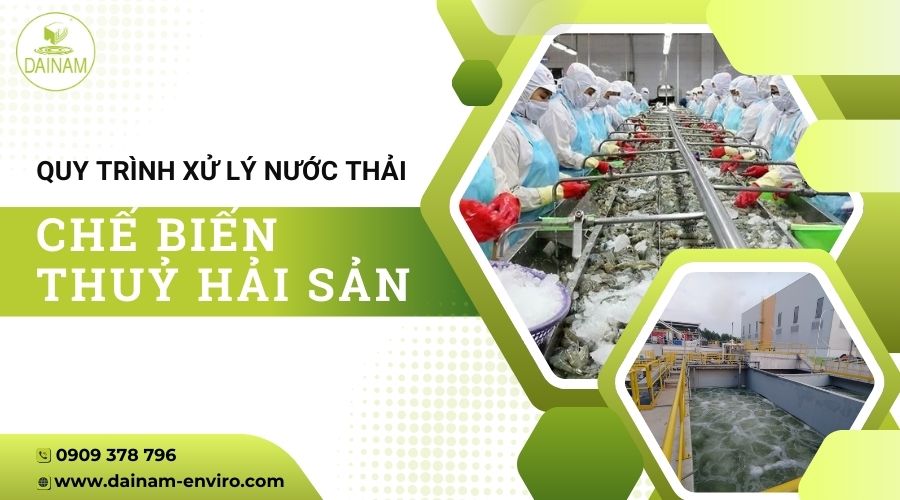 Quy Trình Xử Lý Nước Thải Chế Biến Thuỷ Hải Sản