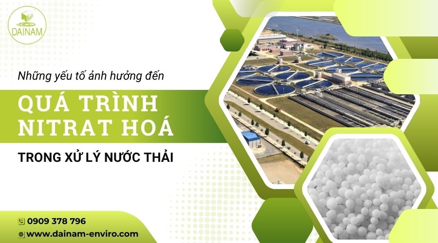 Những Yếu Tố Ảnh Hưởng Đến Quá Trình Nitrat Hóa Trong Xử Lý Nước Thải