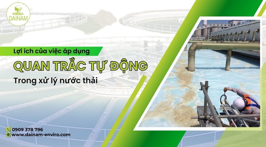 Lợi Ích Của Việc Áp Dụng Quan Trắc Tự Động Trong Xử Lý Nước Thải