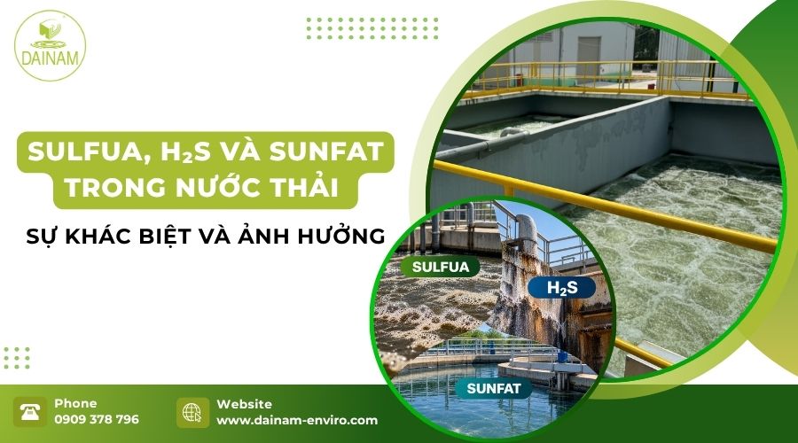 Sulfua, H₂S Và Sunfat Trong Nước Thải – Sự Khác Biệt Và Ảnh Hưởng