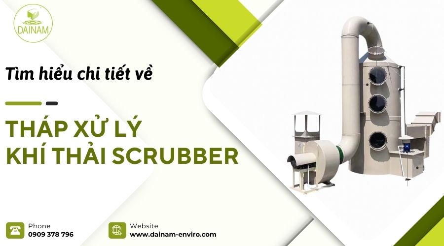 Tìm Hiểu Chi Tiết Về Tháp Xử Lý Khí Thải Scrubber