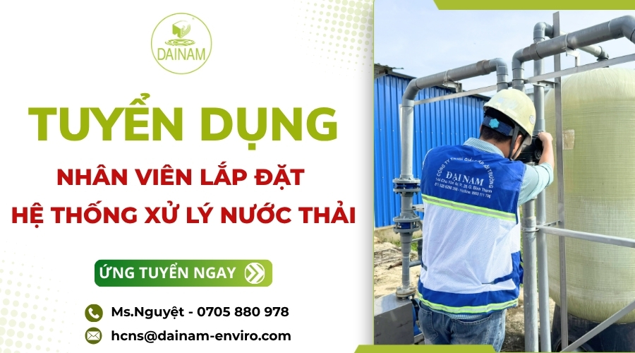 Tuyển Dụng Nhân Viên Lắp Đặt Hệ Thống Xử Lý Nước Thải