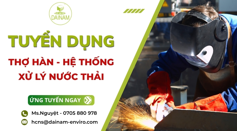 Tuyển Dụng Thợ Hàn - Hệ Thống Xử Lý Nước Thải