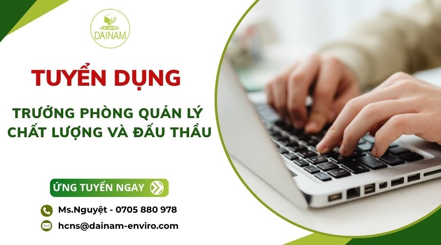  Tuyển Dụng Trưởng Phòng Quản Lý Chất Lượng Và Đấu Thầu 