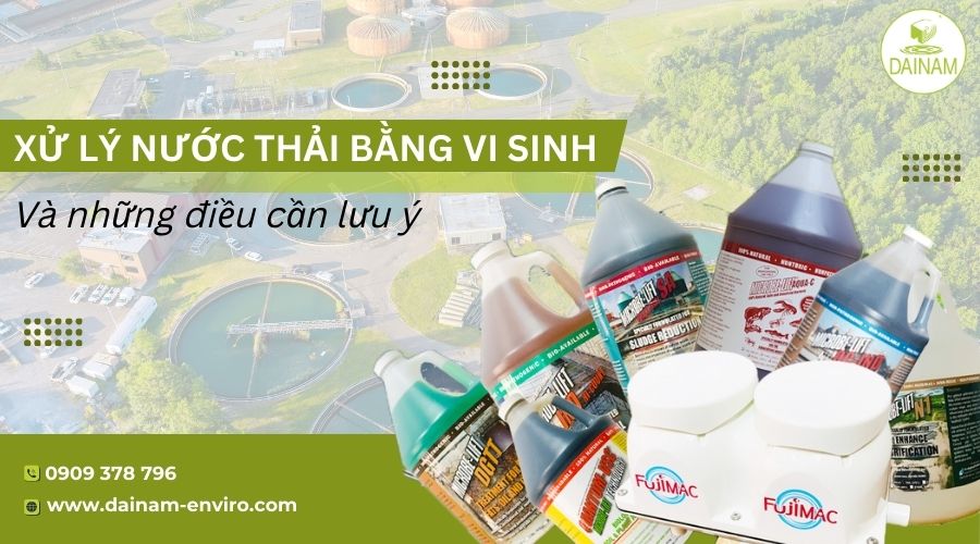 Xử Lý Nước Thải Bằng Vi Sinh vật Và Những Điều Cần Lưu ý