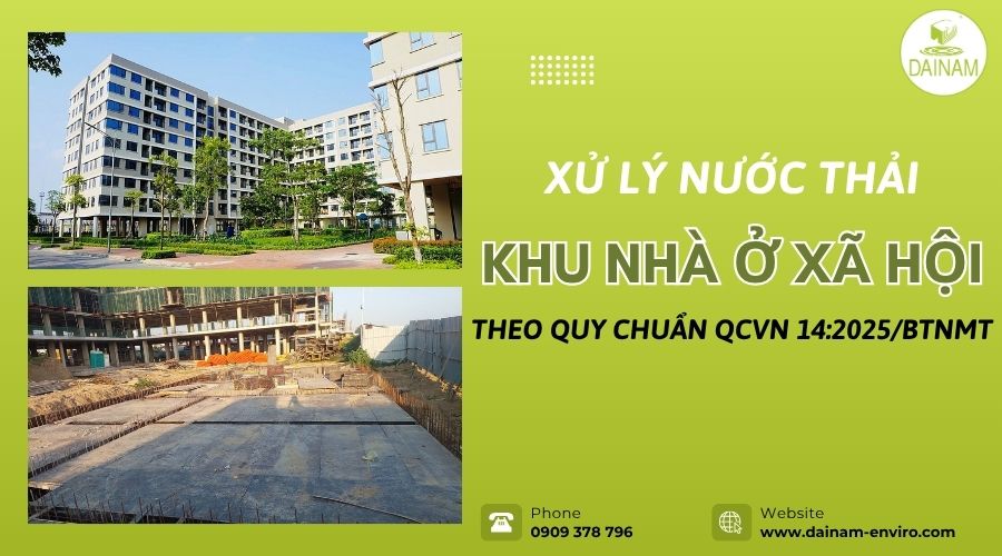 Xử Lý Nước Thải Khu Nhà Ở Xã Hội Theo Quy Chuẩn 14:2025/BTNMT