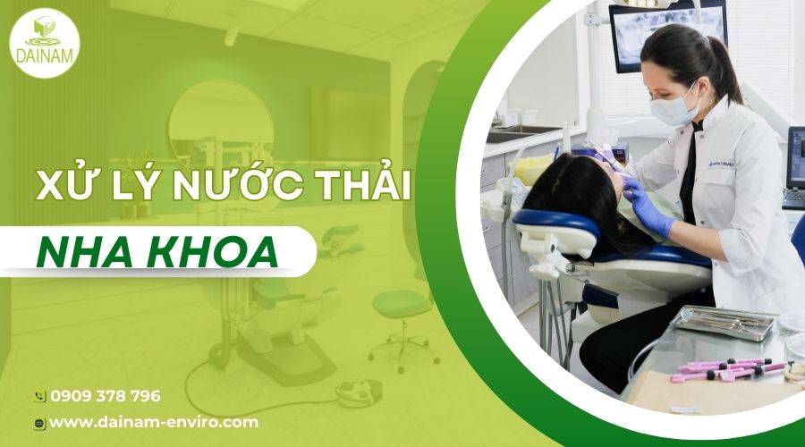 XỬ LÝ NƯỚC THẢI NHA KHOA 