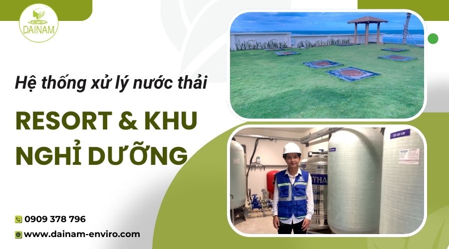 Hệ Thống Xử Lý Nước Thải Resort, Khu Nghỉ Dưỡng