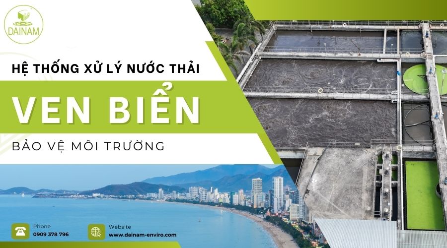 Xử Lý Nước Thải Ven Biển - Bảo Vệ Môi Trường